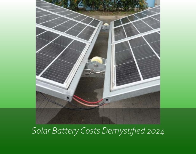 Solar Battery Costs Demystified 2024
